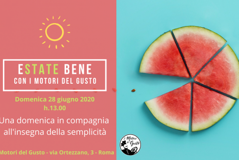 EState bene con I Motori del Gusto - 28/06/2020